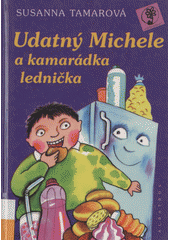 Obálka titulu Udatný Michele a kamarádka lednička