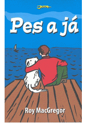 Obálka titulu Pes a já