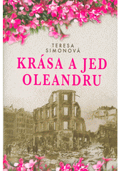 Obálka titulu Krása a jed oleandru