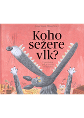 Obálka titulu Koho sežere vlk?