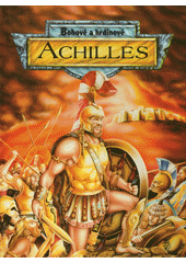 Obálka titulu Bohové a hrdinové - Achilles