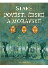 Obálka titulu Staré pověsti české a moravské