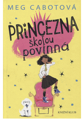 Obálka titulu Malá princezna 1: Princezna školou povinná