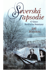 Obálka titulu N O V I N K A - ŘÍJEN 2017 ! Severská rapsodie - Podtitul: O lásce Bedřicha Smetany