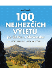 Obálka titulu Měrůtky/100 nejhezčích výletů po Česku a Slovensku : pěšky, na kole, lodí a na lyžích