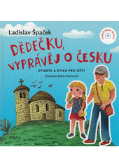 Obálka titulu Dědečku, vyprávěj o Česku