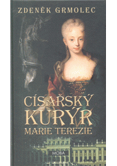 Obálka titulu Měrůtky/Císařský kurýr Marie Terezie