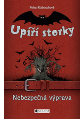 Obálka titulu Upíří storky 2 – Nebezpečná výprava