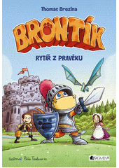 Obálka titulu Brontík - Rytíř z pravěku