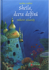 Obálka titulu Lutopecny/Sheila, dcera delfínů. Dědictví Atlantidy