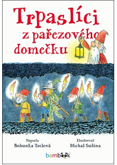 Obálka titulu Měrůtky/Trpaslíci z pařezového domečku | Trelová Bohunka, Sušina Michal - e-kniha