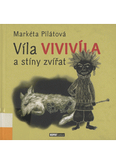 Obálka titulu Víla Vivivíla a stíny zvířat