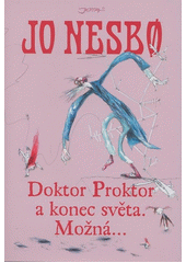 Obálka titulu Doktor Proktor a konec světa, možná