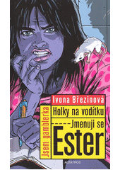 Obálka titulu Holky na vodítku - Jmenuji se Ester