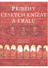 Obálka titulu Příběhy českých knížat a králů