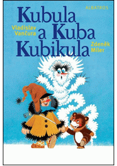 Obálka titulu Kubula a Kuba Kubikula