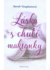 Obálka titulu Láska s chutí makronky