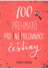 Obálka titulu Měrůtky/100 přehmatů pro (ne)milovníky češtiny