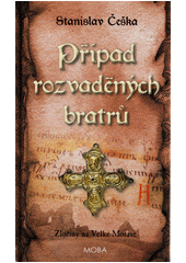 Obálka titulu Měrůtky/Případ rozvaděných bratrů : zločiny na Velké Moravě