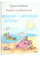 Obálka titulu Dovolená s moderním fotrem