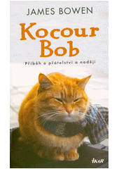 Obálka titulu Měrůtky/Kocour Bob : příběh o přátelství a naději