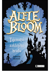 Obálka titulu Alfie Bloom - Tajemství zakletého hradu