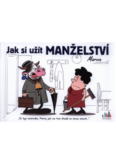 Obálka titulu Měrůtky/Jak si užít manželství