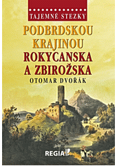 Obálka titulu Podbrdskou krajinou Rokycanska a Zbirožska