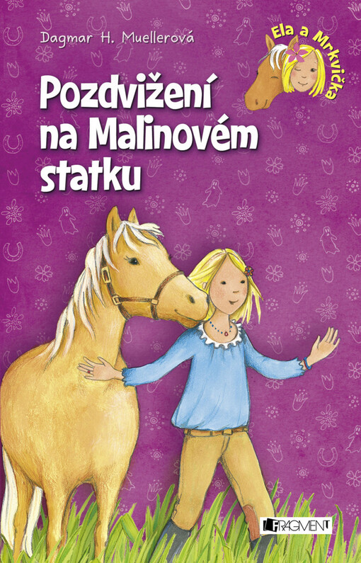 Pozdvižení na Malinovém statku / napsala Dagmar H. Muellerová ; [z německého originálu ... přeložila Blanka Mizerová ; ilustrovala Miriam Cordes]