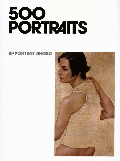 500 portraits : BP Portrait Award / [essay Sandy Nairne]
