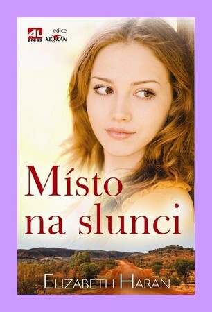 Místo na slunci / Elizabeth Haran ; [z anglického originálu ... přeložila Lenka Faltejsková]