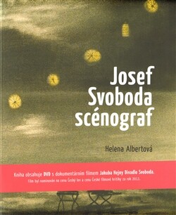 Josef Svoboda – scénograf / Helena Albertová