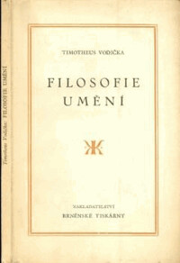 Filosofie umění / Timotheus Vodička