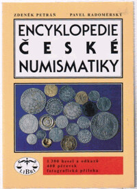 Encyklopedie české numismatiky / Zdeněk Petráň, Pavel Radoměrský