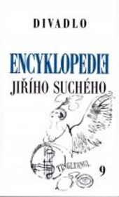 Encyklopedie Jiřího Suchého. Jiří Suchý ; [k vydání připravil a ediční poznámku napsal Václav Kadlec]