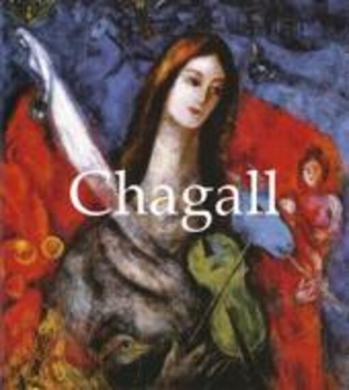 Chagall : 1887-1985 / [z anglického originálu … přeložila Eva Křístková]