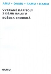 Vybrané kapitoly z dějin baletu / Božena Brodská