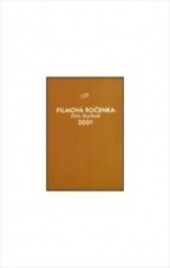 Filmová ročenka 2001 = Film yearbook 2001 / [sestavili Ivana Tibitanzlová, Eva Kučerová, Eva Bainová … et al. ; překlad do angličtiny Daniel N. Morgan]