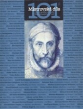 Mistrovská díla Sbírky grafiky a kresby Národní galerie v Praze : 101. Alena Volrábová (ed.) ; ve spolupráci s Michaelou Brixovou, Blankou Kubíkovou a Annou Rollovou ; [autoři Hana Aulická … et al.]