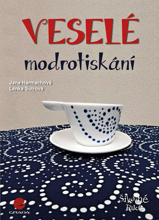 Veselé modrotiskání / Jana Harmachová, Lenka Sutrová