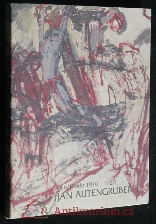 Jan Autengruber 1887-1920 : dílo 1910-1920 : = works 1910-1920 : Národní galerie v Praze [18. dubna – 21.července 2002 / text Vojtěch Lahoda ; překlady Joanne P.C. Domin]