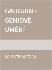 Gauguin / [texty Silvia Muñoz de Imbert ; překlad Kateřina Radilová]