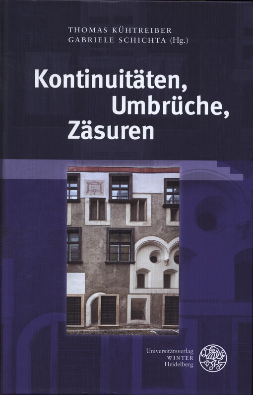 Kontinuitäten, Umbrüche, Zäsuren : die Konstruktion von Epochen in Mittelalter und früher Neuzeit in interdisziplinärer Sichtung