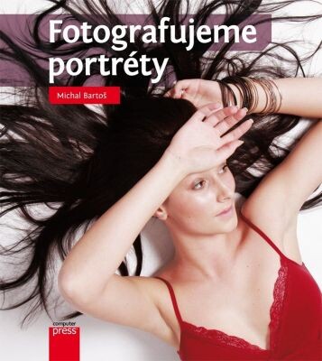 Fotografujeme portréty / Michal Bartoš