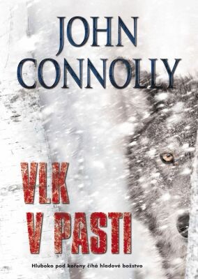 Vlk v pasti / John Connolly ; přeložil Martin Verner