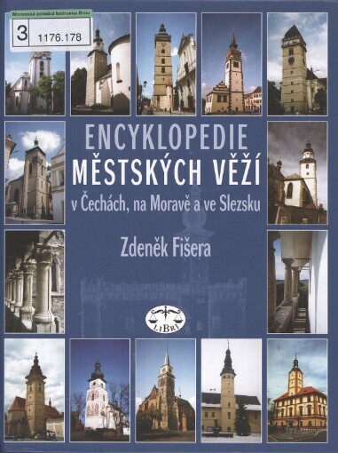 Encyklopedie městských věží v Čechách, na Moravě a ve Slezsku / Zdeněk Fišera