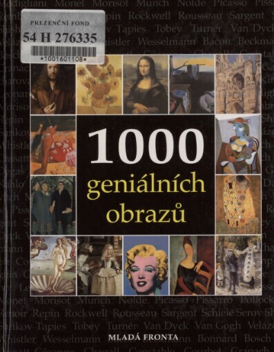 1000 geniálních obrazů / [z anglického originálu … přeložily Leona Maříková a Marie Frydrychová]