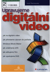 Upravujeme digitální video  (odkaz v elektronickém katalogu)