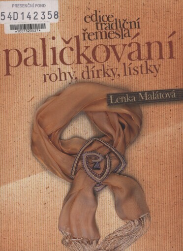 Paličkování : rohy, dírky, lístky / Lenka Malátová