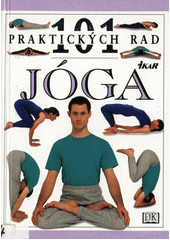 Jóga : Sivananda Yoga Vedanta Centre  (odkaz v elektronickém katalogu)